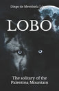 Lobo: The solitary of the Palentina Mountain - Paperback