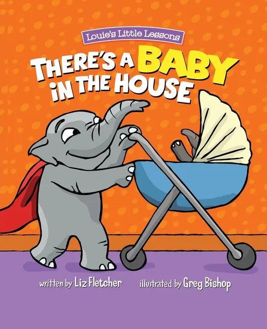 There's a Baby in the House: A Sweet Book about Welcoming a New Baby Sibling - Paperback