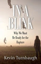 In A Blink: Why We Must Be Ready for the Rapture - Paperback