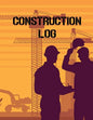 Construction Site Log Book: Daily Activity Management Book For Building Sites, Equipment And Repair Notebook, Project Planner, Superintendent Jobsite - Paperback