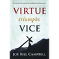 Virtue Triumphs Vice - Paperback
