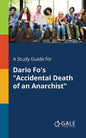 A Study Guide for Dario Fo's "Accidental Death of an Anarchist" - Paperback