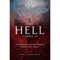 The Hell There Is: An Exploration of an Often-Rejected Doctrine of the Church - Hardcover