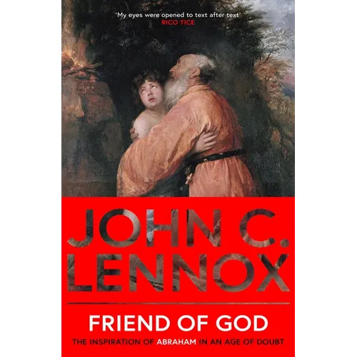 Friend of God: The Inspiration of Abraham in an Age of Doubt - Paperback
