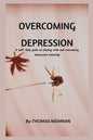 Overcoming Depression: A self- help guide on dealing with and overcoming depression naturally - Paperback