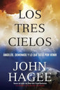 Los Tres Cielos: Angeles, Demonios y Lo Que Esta por Venir - Paperback