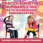 Practice Writing Numbers 1-100 - Math Workbooks Kindergarten Children's Math Books - Paperback