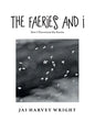The Faeries and I: How I Discovered the Faeries - Paperback