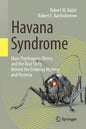 Havana Syndrome: Mass Psychogenic Illness and the Real Story Behind the Embassy Mystery and Hysteria - Paperback