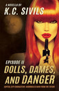 Dolls, Dames, and Danger: Capital City Characters: Episode II - Paperback