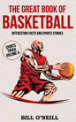 The Great Book of Basketball: Interesting Facts and Sports Stories - Paperback