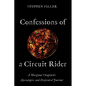 Confessions of a Circuit Rider: A Marginal Chaplain's Apocalyptic and Disjointed Journal - Hardcover