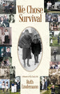 We Chose Survival - Paperback