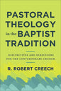Pastoral Theology in the Baptist Tradition - Hardcover