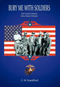 Bury Me With Soldiers: One Grunt's Honest Story About Vietnam - Hardcover
