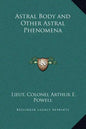 Astral Body and Other Astral Phenomena - Hardcover