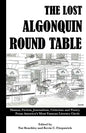 The Lost Algonquin Round Table: Humor, Fiction, Journalism, Criticism and Poetry From America's Most Famous Literary Circle - Paperback