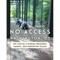 No Access Washington, DC: The Capital's Hidden Treasures, Haunts, and Forgotten Places - Paperback
