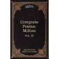 The Complete Poems of John Milton: The Five Foot Shelf of Classics, Vol. IV (in 51 Volumes) - Hardcover