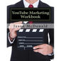 YouTube Marketing Workbook: How to Use YouTube for Business - Paperback