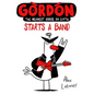 Gordon Starts a Band: Volume 2 - Paperback