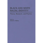 Black and White Racial Identity: Theory, Research, and Practice - Paperback