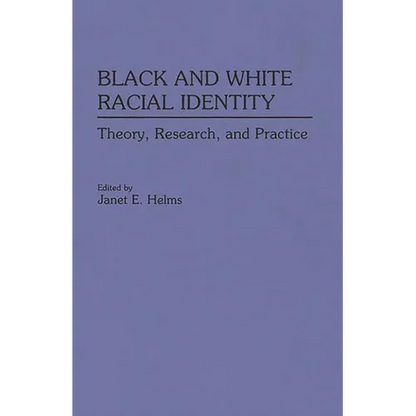 Black and White Racial Identity: Theory, Research, and Practice - Paperback
