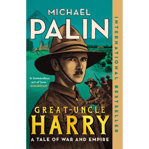 Great-Uncle Harry: A Tale of War and Empire - Paperback