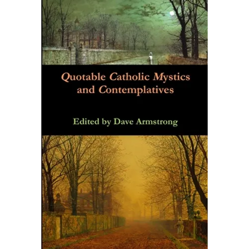 Quotable Catholic Mystics and Contemplatives - Paperback