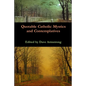 Quotable Catholic Mystics and Contemplatives - Paperback
