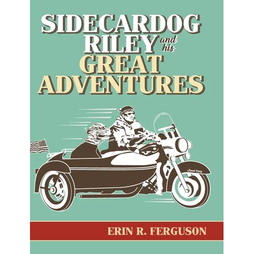 Sidecardog Riley and His Great Adventures - Hardcover