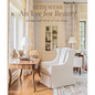 Beth Webb: An Eye for Beauty: Rooms That Speak to the Senses - Hardcover