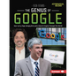 The Genius of Google: How Larry Page, Sergey Brin, and a Search Engine Changed the World - Paperback