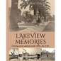 Lakeview Memories: Growing Up in Lakeview in the 1920s, 30s & 40s - Paperback