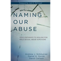 Naming Our Abuse: God's Pathways to Healing for Male Sexual Abuse Survivors - Paperback