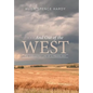 - - - And Out of the WEST: The Checkered Life of a Prairie Boy - Hardcover