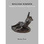 William Rimmer: Champion of Imagination in American Art - Hardcover