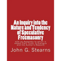 An Inquiry into the Nature and Tendency of Speculative Freemasonry: with an Appendix to which is added Plain Truth: A Dialogue and the Author's Reason - Paperback