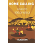 Home Calling to Greatness: A Call to Develop Africa - Paperback