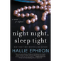 Night Night, Sleep Tight: A Novel of Suspense - Paperback