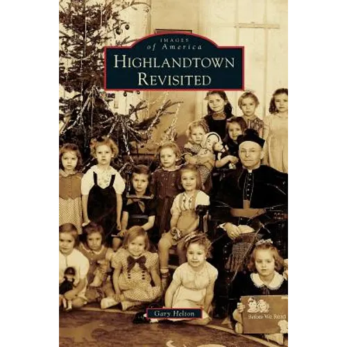 Highlandtown Revisited - Hardcover