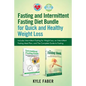 Fasting and Intermittent Fasting Diet Bundle for Quick and Healthy Weight Loss: Includes Intermittent Fasting for Weight loss, an Intermittent Fasting - Paperback