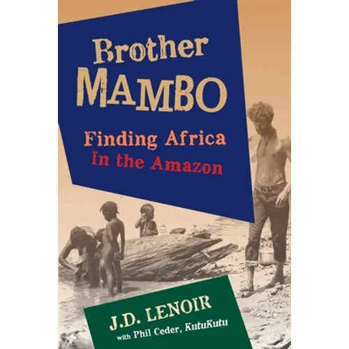 Brother Mambo: Finding Africa in the Amazon - Paperback