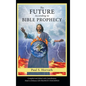 The Future According to Bible Prophecy - Hardcover