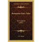 Romanian Fairy Tales: And Legends (1881) - Hardcover