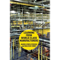 Learning from World-Class Manufacturers - Hardcover