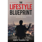 The Lifestyle Blueprint: How to Talk to Women, Build Your Social Circle, and Grow Your Wealth - Paperback