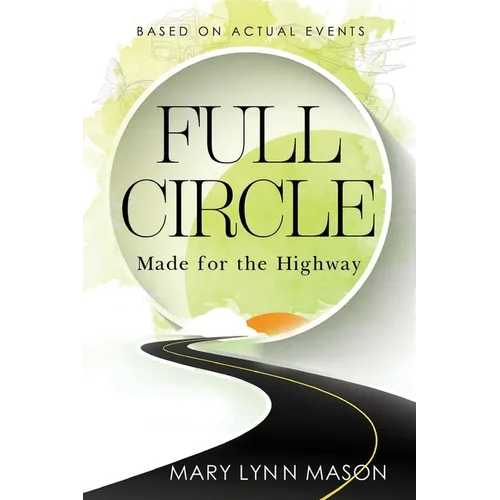 Full Circle: Made for the Highway - Paperback