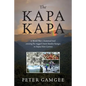 The Kapa Kapa: A World War 2 historical trail crossing the rugged Owen Stanley Ranges in Papua New Guinea - Paperback