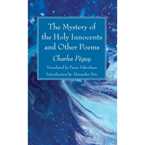 The Mystery of the Holy Innocents and Other Poems - Paperback
